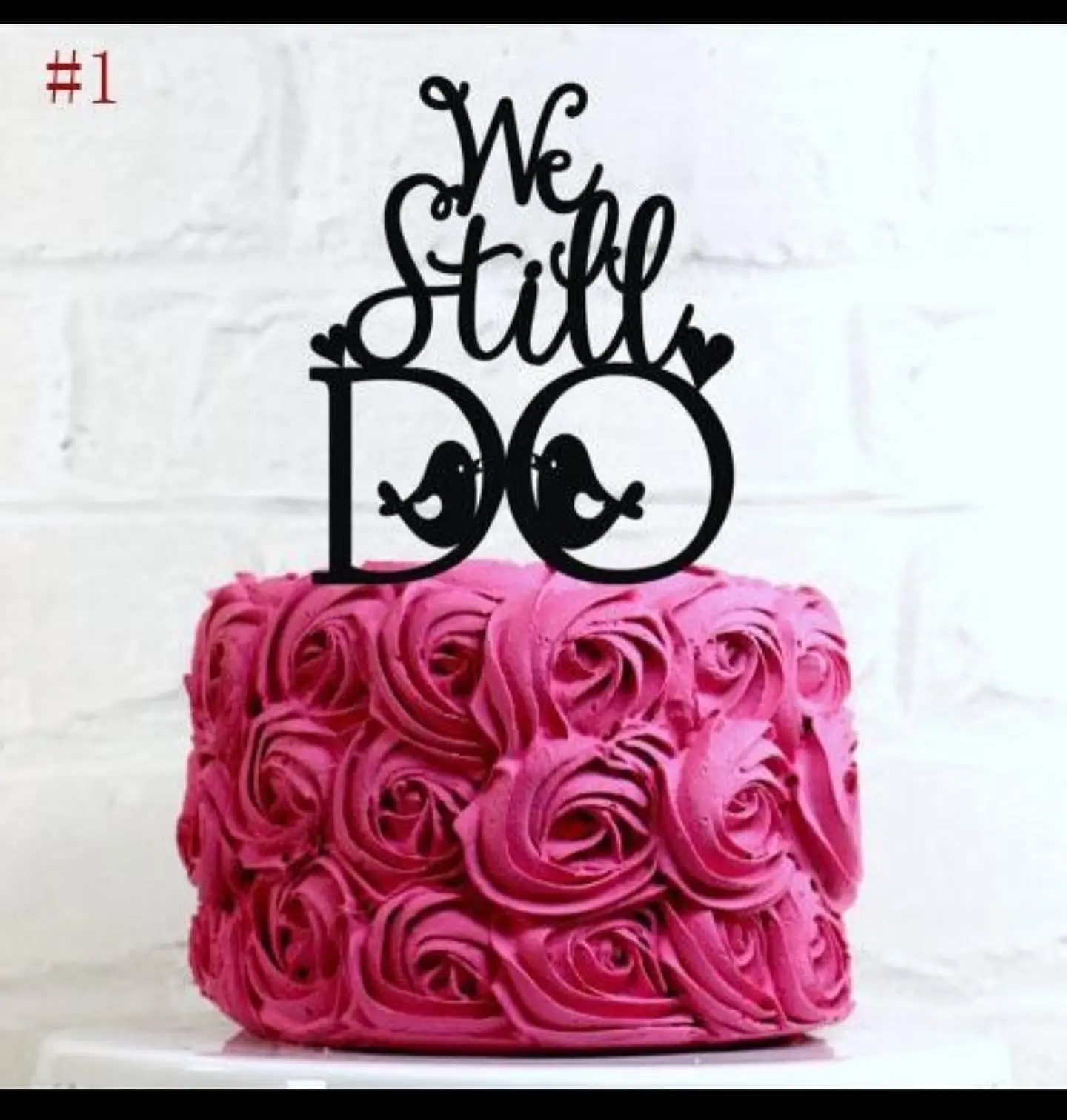 1 pcs large We still do cake topper