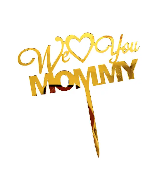 We love you mommy acrylic cake topper