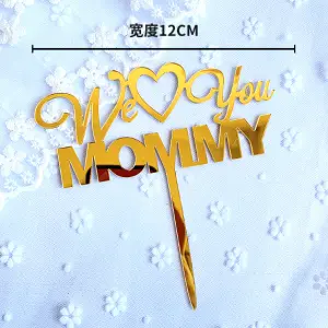 We love you mommy acrylic cake topper