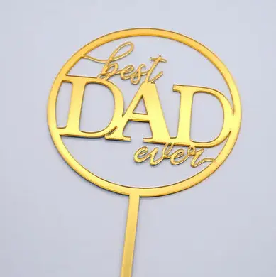 Best dad ever round acrylic cake topper