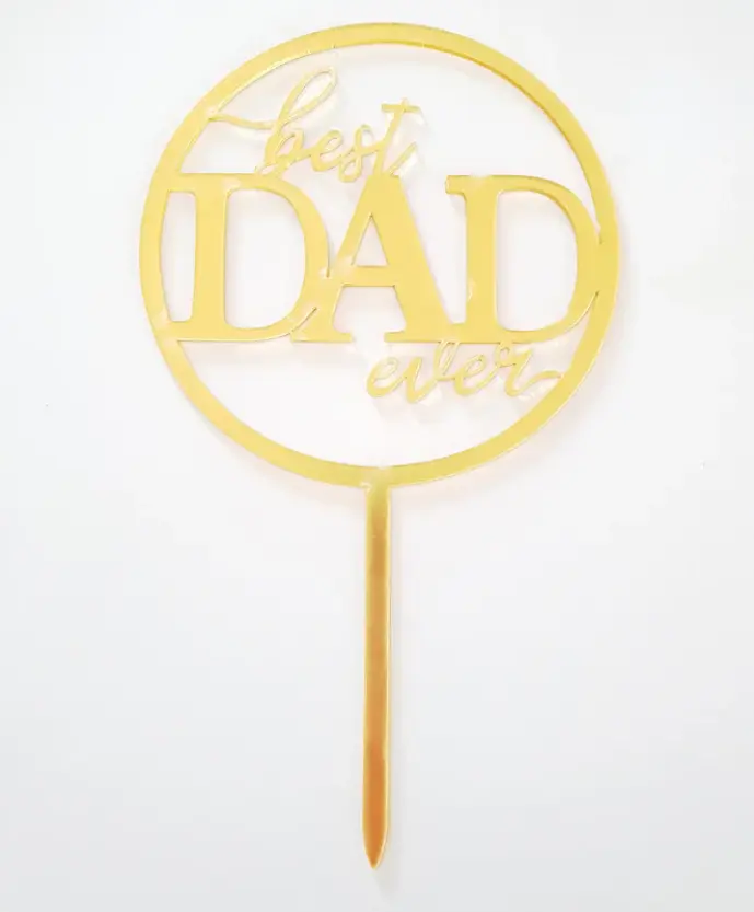 Best dad ever round acrylic cake topper