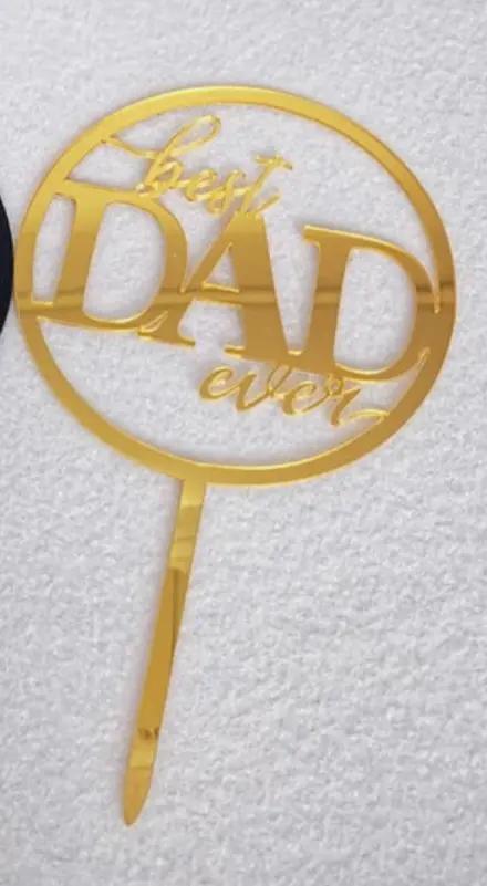 Best dad ever round acrylic cake topper