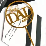 Best dad ever round acrylic cake topper