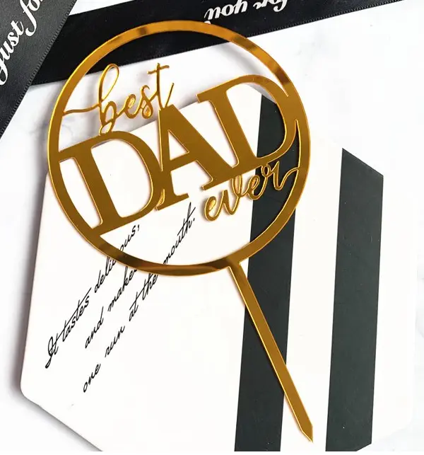 Best dad ever round acrylic cake topper