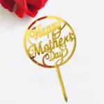 Happy Mothers day round acrylic cake topper