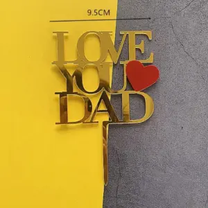 Double acrylic i love dad with heart cake topper - Gold